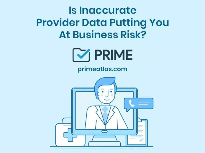 is inaccurate provider data putting you at business risk
