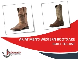 Ariat Men’s Western Boots Are Built to Last