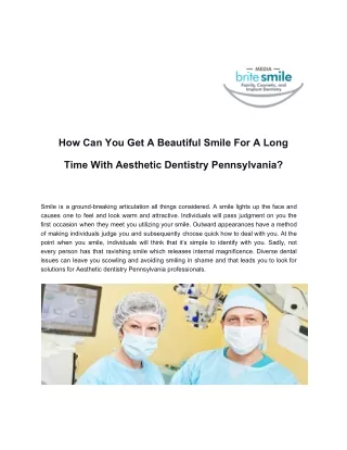 How Can You Get A Beautiful Smile For A Long Time With Aesthetic Dentistry Pennsylvania?