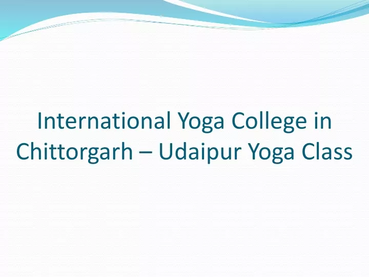 international yoga college in chittorgarh udaipur yoga class