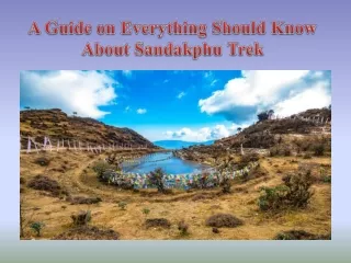 A Guide on Everything Should Know About Sandakphu Trek
