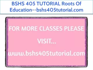 bshs 405 tutorial roots of education