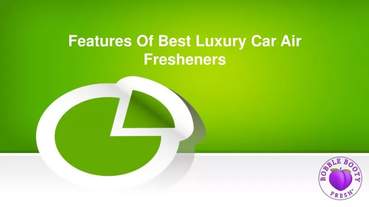 features of best luxury car air fresheners