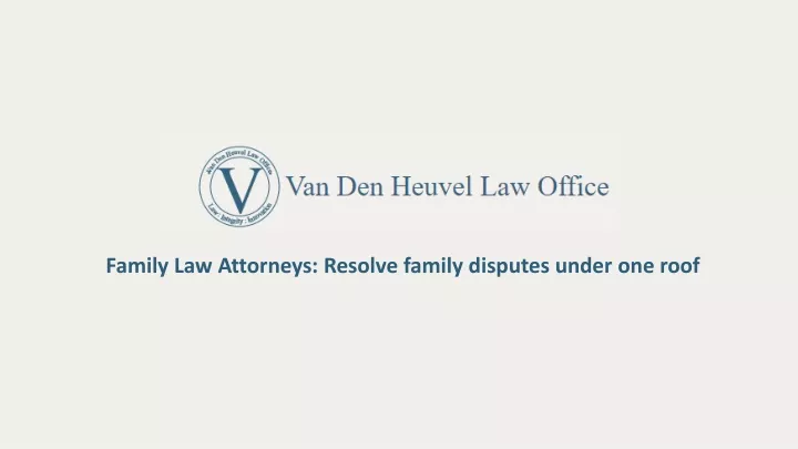 family law attorneys resolve family disputes
