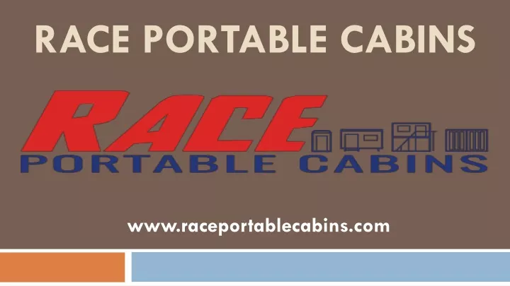 race portable cabins
