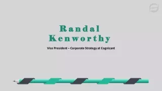Randall Kenworthy - Possesses Exceptional Management Skills