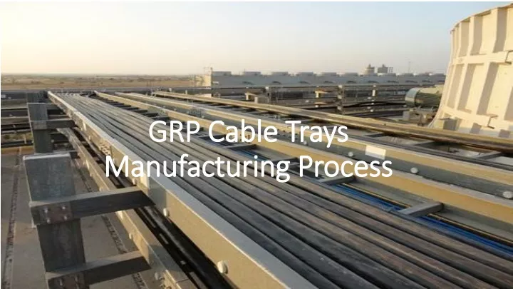 grp cable trays manufacturing process