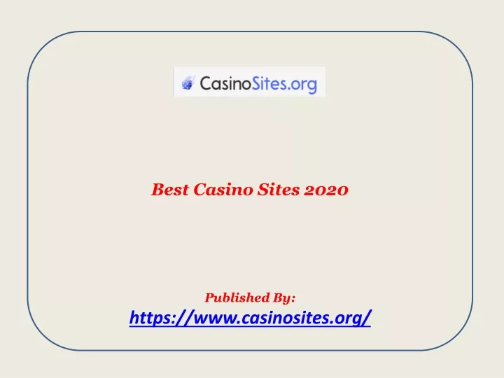 best casino sites 2020 published by https www casinosites org
