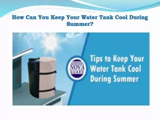 How Can You Keep Your Water Tank Cool During Summer?