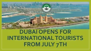 Dubai opens for International Tourists from July 7th, 2020 | Insta Dubai Visa