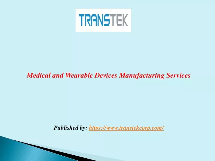 medical and wearable devices manufacturing