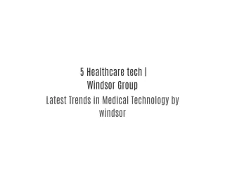 5 Healthcare tech | Windsor Group