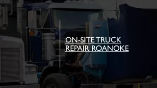 On-site Truck Repair Roanoke