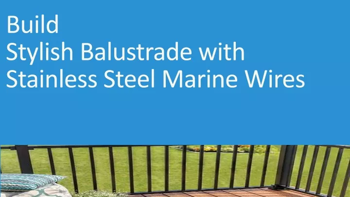 build stylish balustrade with stainless steel