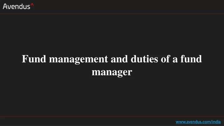 fund management and duties of a fund manager