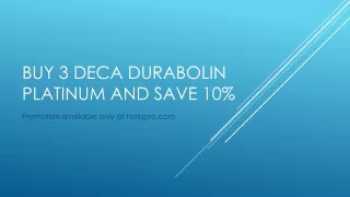Buy 3 x DECA DURA 300 PLATINUM and save 10%