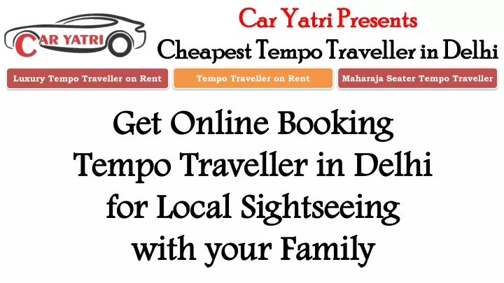 car yatri presents cheapest tempo traveller in delhi