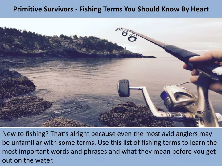 primitive survivors fishing terms you should know by heart