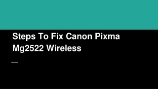 Steps To Fix Canon Pixma Mg2522 Wireless