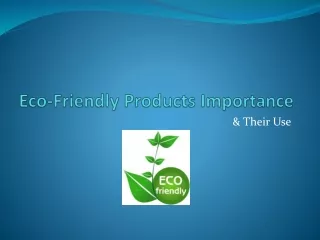 NIck Vedovi | Ecofriendly Products Importance