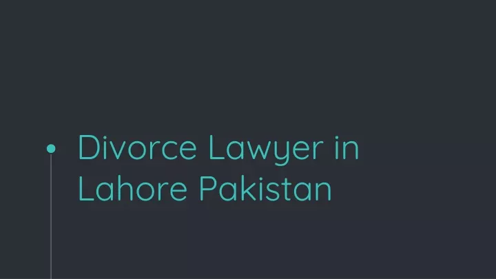 divorce lawyer in lahore pakistan