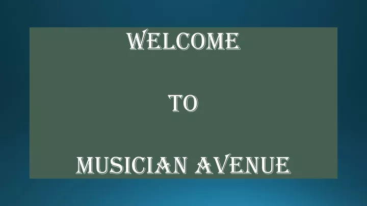 welcome to musician avenue