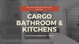 Buy Bathroom Supplies Online – Cargo Bathroom & Kitchens