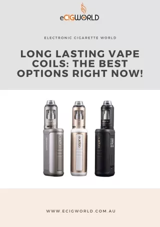 Long Lasting Vape Coils: the Best Options Right Now!