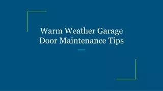Warm Weather Garage Door Maintenance Tips