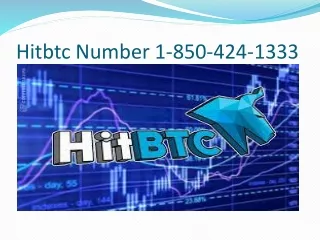 Call now for Hitbtc support phone number 1-850-424-1333.