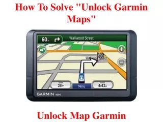 how to solve unlock garmin maps