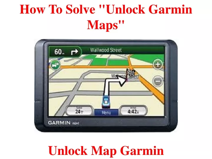 how to solve unlock garmin maps