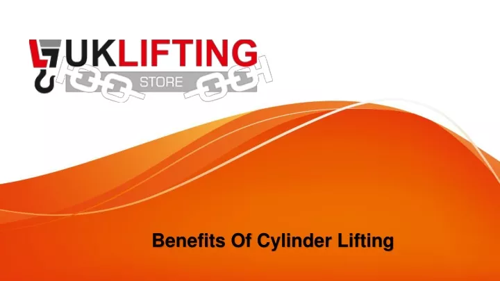 benefits of cylinder lifting