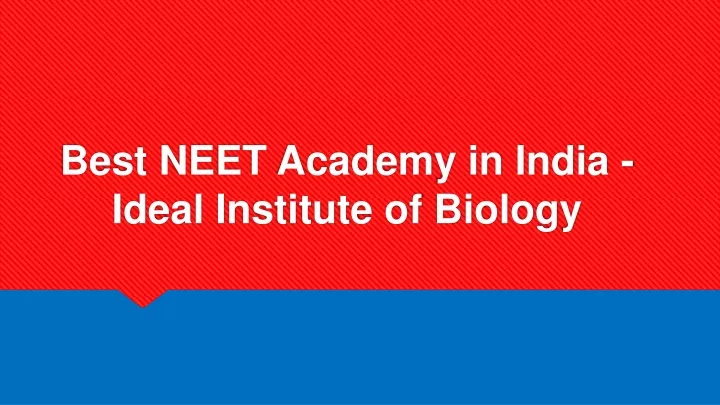 best neet academy in india ideal institute of biology