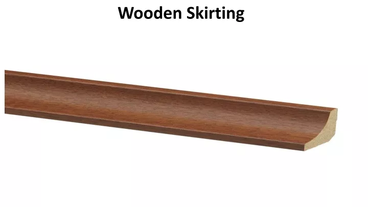 wooden skirting