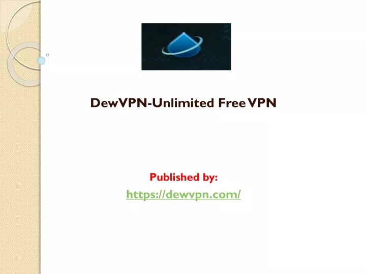 dewvpn unlimited free vpn published by https dewvpn com