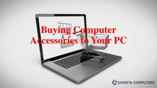 Buying Computer Accessories to Your PC