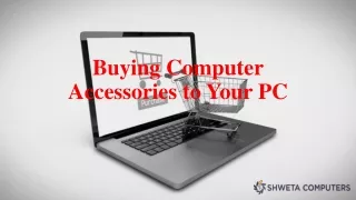 buying computer accessories to your pc