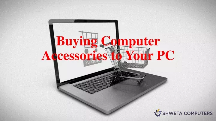 buying computer accessories to your pc