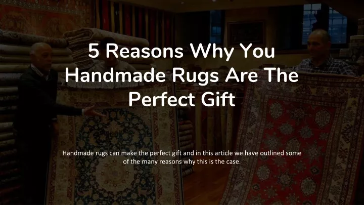 5 reasons why you handmade rugs are the perfect gift