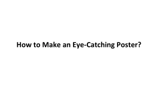 how to make an eye catching poster