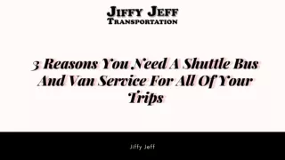 3 Reasons You Need A Shuttle Bus And Van Service For All Of Your Trips