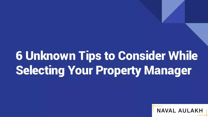 6 unknown tips to consider while selecting your property manager