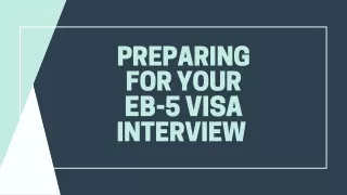 Preparing For Your EB-5 Visa Interview
