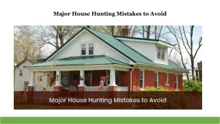 Major House Hunting Mistakes to Avoid