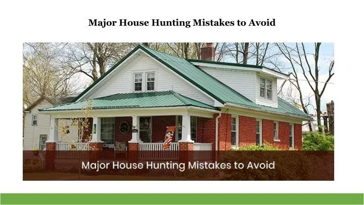 major house hunting mistakes to avoid