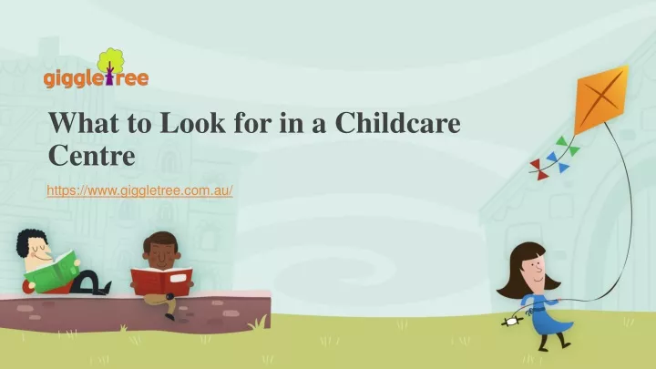 what to look for in a childcare centre