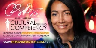 Cultural Competency Training for Cultural Competence in the Workplace - Rosann Santos
