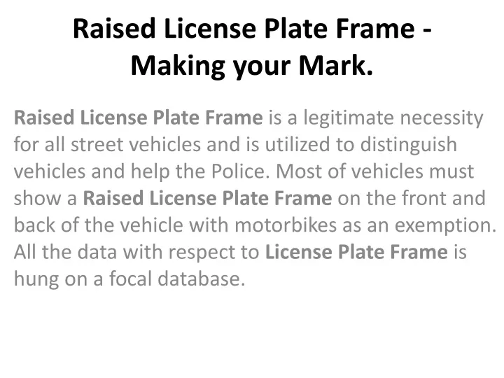 raised license plate frame making your mark