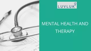 MENTAL HEALTH AND THERAPY